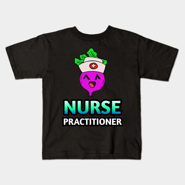 Nurse Practitioner - Kawaii Beets - Cute Veggies - Graphic Vector Clipart Kids T-Shirt by MaystarUniverse